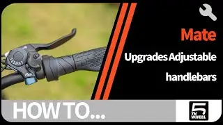 5TH WHEEL Mate | Upgrades Adjustable handlebars