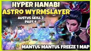 TIPS MAIN AUSTUS SKILL 3 HYPER HANABI ASTRO WYRMSLAYER COMBO MAGIC CHESS TERKUAT