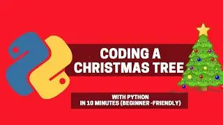 Создание рождественской ёлки ​​на Python за 10 минут (проект для начинающих)
