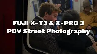 FUJIFILM X-T3 & X-PRO 3 Street Photography POV