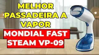 Passadeira a Vapor Mondial Fast Steam VP-09 | Melhor Passadeira a Vapor Port&aacute;til 2025