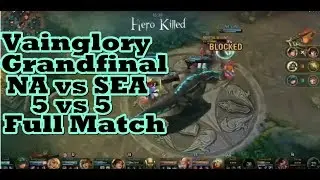 Vainglory - Grandfinal 5vs5 - NA vs SEA