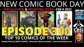 2022 01 Feb 9 New Comics Hot Picks NCBD Week Episode 300 comic book speculation Top 10 Black Panther