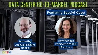 Ep. 120 Amy Polvado, Data Center News Show & US Proptech Council | Data Center Go-to-Market Podcast