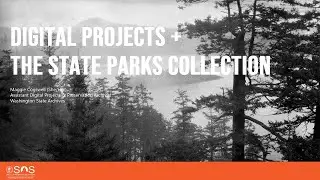 Digitizing Civilian Conservation Corps Photos &mdash; Washington State Archives' Maggie Cogswell
