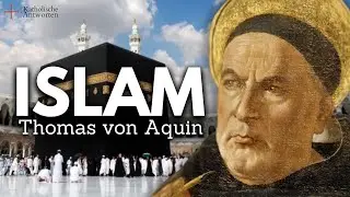 Thomas von Aquin über den Islam
