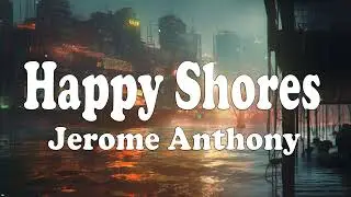Happy Shores - Jerome Anthony