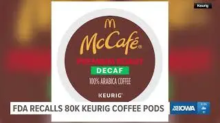 FDA recalls 80,000 Keurig K-Cup pods