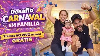 Dia 8- Desafio CARNAVAL EM FAMÍLIA | 4 Semanas para Emagrecer | Ganhar Massa | Pernas e Glúteos