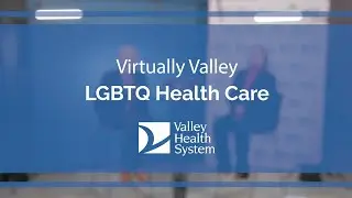 Virtually Valley: LGBTQ Health Care