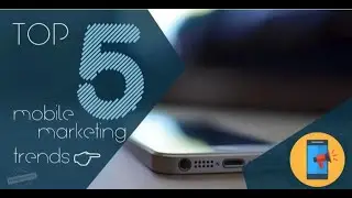5 Latest Mobile Marketing Trends You Need To Catch | Mobile Marketing | - Algoworks