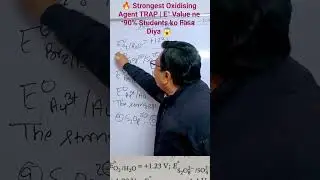 🔥 Strongest Oxidising Agent TRAP | E&deg; Value ne 90% Students ko Fasa Diya 😱