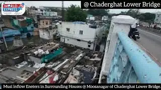 Musi inflow Eneters in Surrounding Houses @ Moosanagar of Chaderghat Lower Bridge....