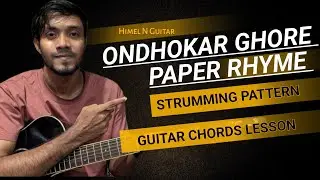 NIKOSH KALO EI ADHARE Guitar Chords Lesson | Paper Rhyme | ONDHOKAR GHORE Easy Guitar Chords 