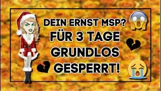 F&uuml;r 3 Tage gesperrt ehrlich jetzt msp?