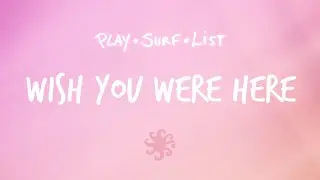 Wish You Were Here - Surf Sessions (Play &bull; Surf &bull; List - Vol. 1)