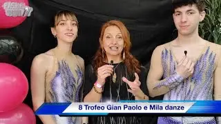 GIAN PAOLO e MILA DANZE 8 Trofeo | Intervista Melissa Costa Filippo Casini  | Danza Sportiva