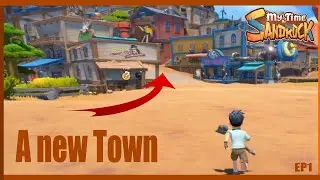 A brand New town - My Time At Sandrock