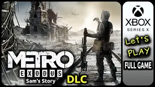 Metro Exodus: Sam's Story DLC - Let's Play Playthrough - (Xbox Series X)