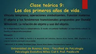 Clase teórica 9: Donald Winnicott y su propuesta sobre el desarrollo.
