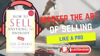 How to Sell Anything by Joe Girard: Sales Techniques & Training Audiobook Summary| Finance Book