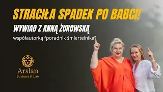 Straciła spadek po babci!😱 Wywiad z Anną Żukowska - wsp&oacute;łautorką &bdquo;poradnika śmiertelnika&rdquo;