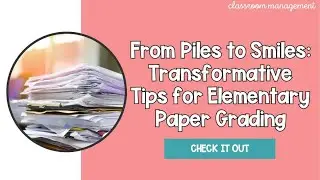 Paper Grading Tips for Teachers!