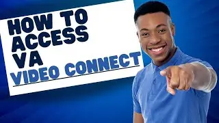 How To Access VA Video Connect