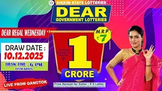 DEAR REGAL WEDNESDAY WEEKLY DEAR 6 PM DRAW DATE 10.12.2025 SIKKIM LOTTERIES