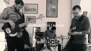 Jon Madof Trio - Achdut