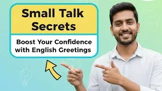 Small Talk Secrets Boost Your Confidence with English Greetings