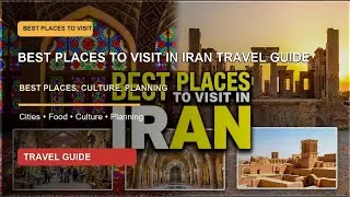 BEST PLACES TO VISIT IN IRAN 🇮🇷 | 7 MUST-SEE Cities & Hidden Persian Gems