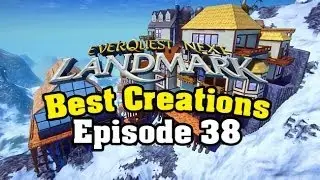 Everquest Next Landmark - Best Creations - Mountain City by Cinnas - ( Episode 38 )