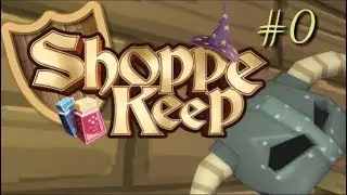 Прохождение Shoppe Keep №0 (знакомимся с игрой)