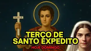 Terco de Santo Expedito de hoje domingo