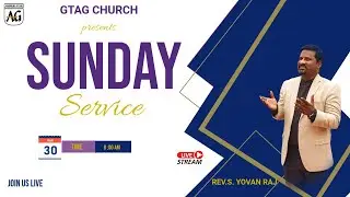 GTAG SUNDAY SERVICE | 30-03-2025 | REV.S.YOVAN RAJ | GTAG CHURCH #live