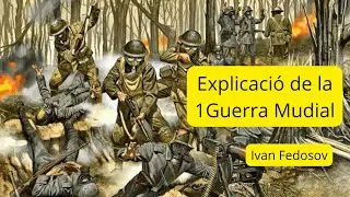 Explicaci&oacute; de la 1 Guerra Mundial