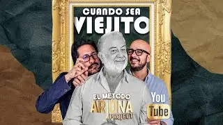 El Método Arjona - Cuando sea viejito