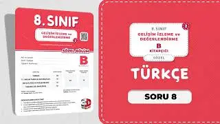 3D YAYINLARI 8. Sınıf Gelişim İzleme ve Değerlendirme Sınavı 2-  B Kitapçığı Türkçe Soru Çözümleri