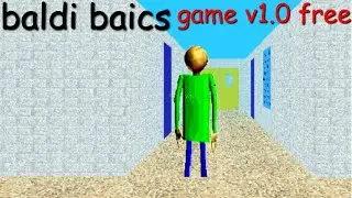 baldi baics game v1.0 free | Baldi's Basics Mod