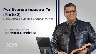 Purificando nuestra Fe. Pate 2│Servicio Dominical│ I.C. Avivamiento