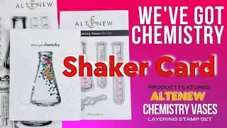 SHAKER CARD || WE'VE GOT CHEMISTRY