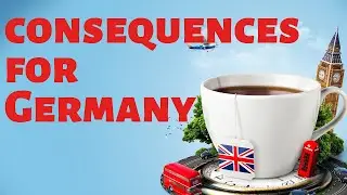 The Brexit Treaty has these consequences for Germany - Brexit explained