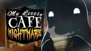 I Open A Creepy Cafe
