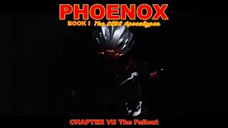 Chapter VII - The Fallout [PHOENOX Book I]