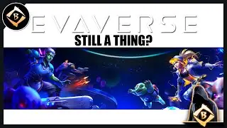 WHAT'S GOING ON WITH EVAVERSE?