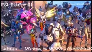 ESL EU Overwatch Cup #1 -  QuarterFinals  - OWKings vs GOGOPOWERRANGERS