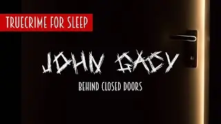 John Gacy Case. Disturbing True Crime Stories For Sleep With Rain Sound | Black Screen | Scary Mary