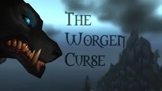 [WoW Machinima] The Worgen Curse