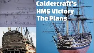 Caldercrafts, HMS Victory, a Look at the Plans